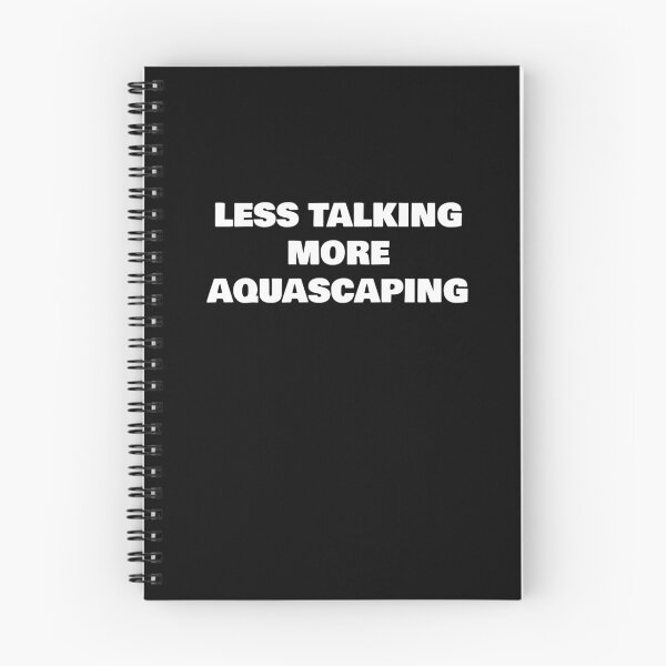 Item preview, LESS TALKING MORE AQUASCAPING designed and sold by joebrad.