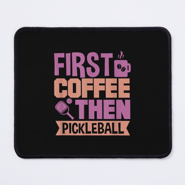 Item preview, First Coffee Then Smash Pickleball designed and sold by 77tara.