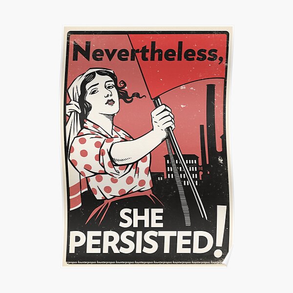 Nevertheless She Persisted (Vector Recreation) Poster