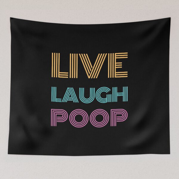 Item preview, Live Laugh Poop - Colorful Retro Typography | Funny Humor Quotes designed and sold by Delandor.
