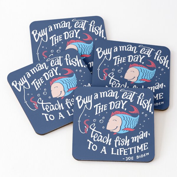 Item preview, Buy A Man Eat Fish The Day Teach Man To A Life Time, Joe Biden Quotes. Kawaii Style designed and sold by PaulLesser.