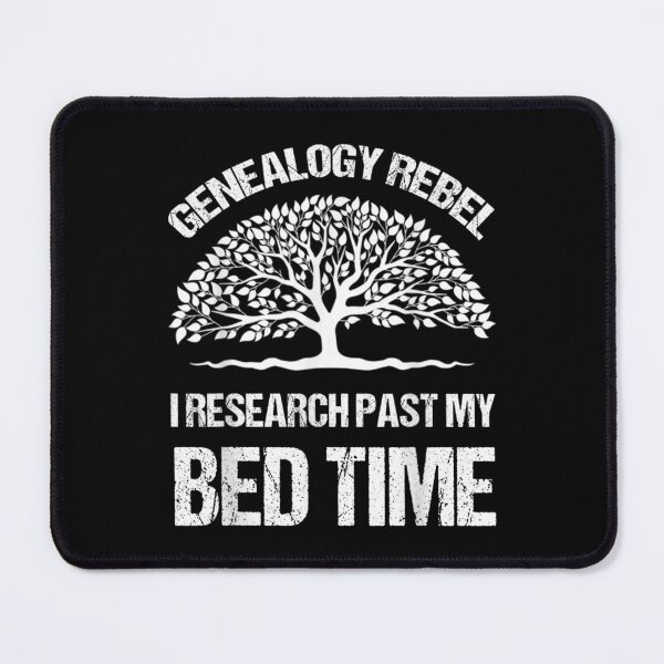 Item preview, Genealogy Rebel I Research Past My Bed Time  designed and sold by wendyy88.