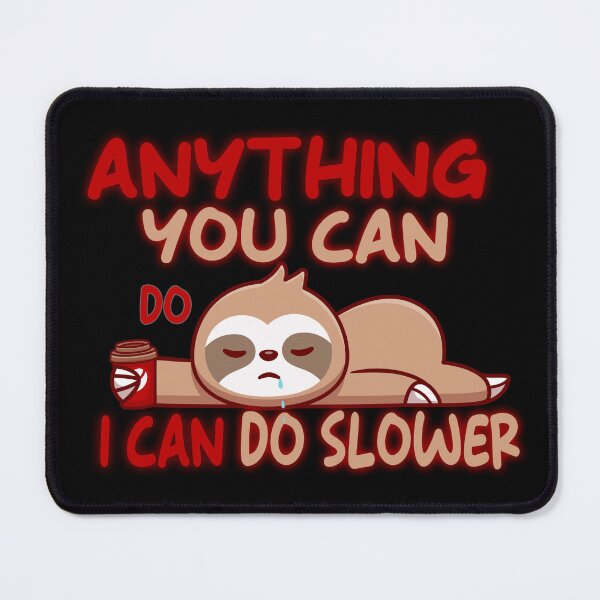 Item preview, Anything you can do i can do it slower designed and sold by DopeDesign111.