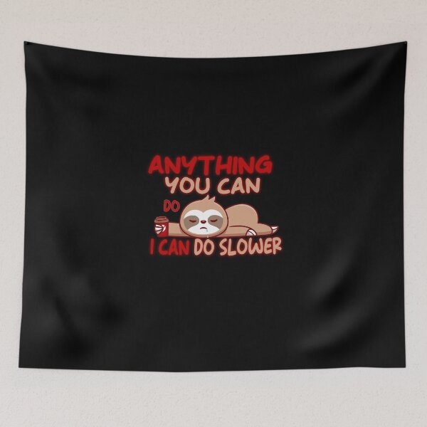 Item preview, Anything you can do i can do it slower designed and sold by DopeDesign111.