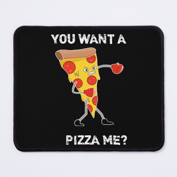 Item preview, You Want A Pizza Me? Pun Sarcastic Funny Saying Food Pizza designed and sold by Minnesnowta.