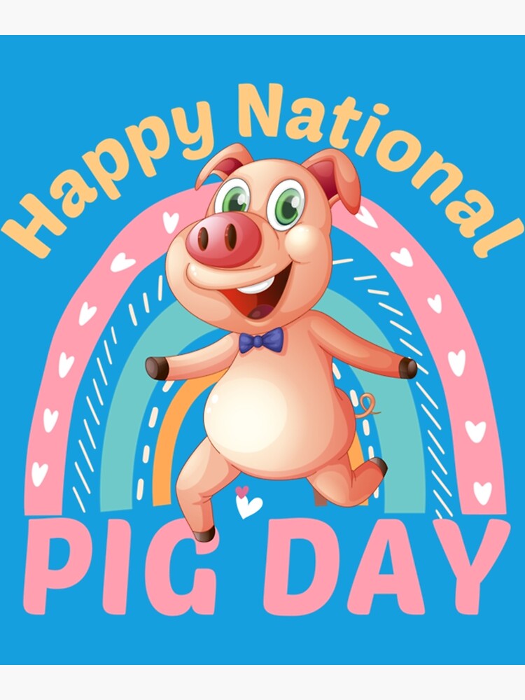 "Happy National Pig Day On March 1 " Poster for Sale by parispetpalss