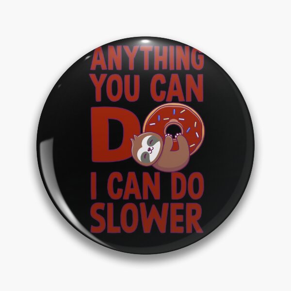 Item preview, Anything you can do i can do slower #2 designed and sold by DopeDesign111.