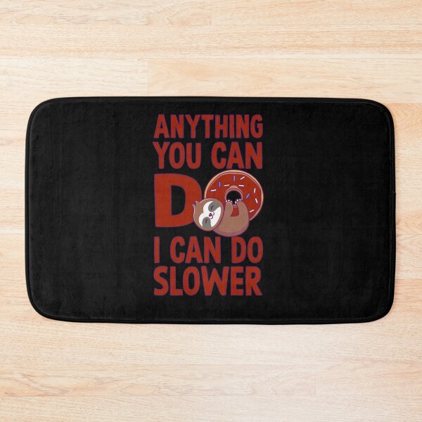 Item preview, Anything you can do i can do slower #2 designed and sold by DopeDesign111.