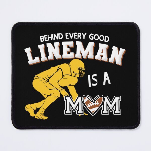 Item preview, Behind Every Good LINEMAN is A MOM designed and sold by RenZemin.