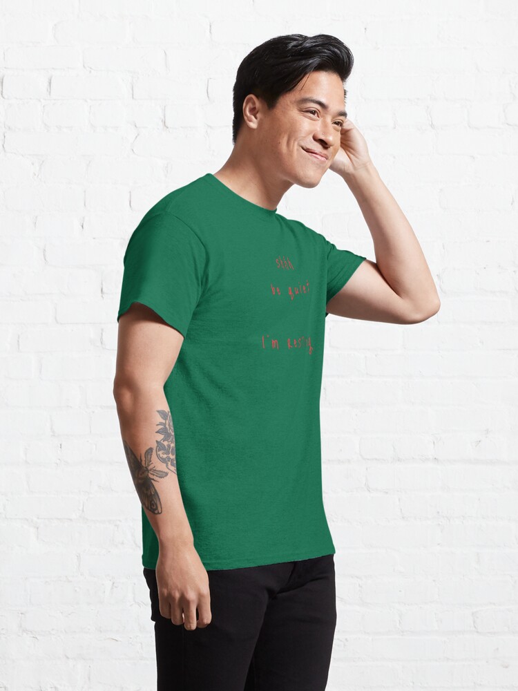 Alternate view of shhh be quiet I'm resting v1 - RED font Classic T-Shirt