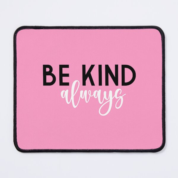 Item preview, Be kind, always designed and sold by safiaraoof.