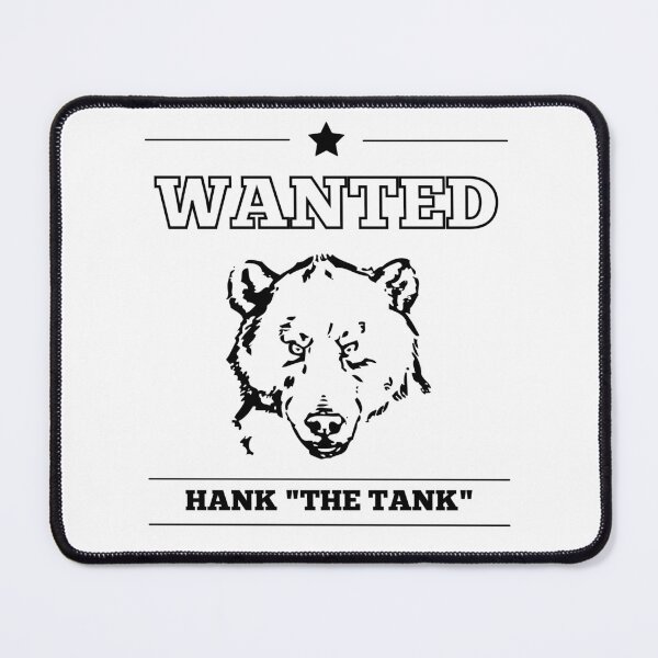 Item preview, Hank the Tank Bear - Wanted Poster Design designed and sold by dschiffer12.