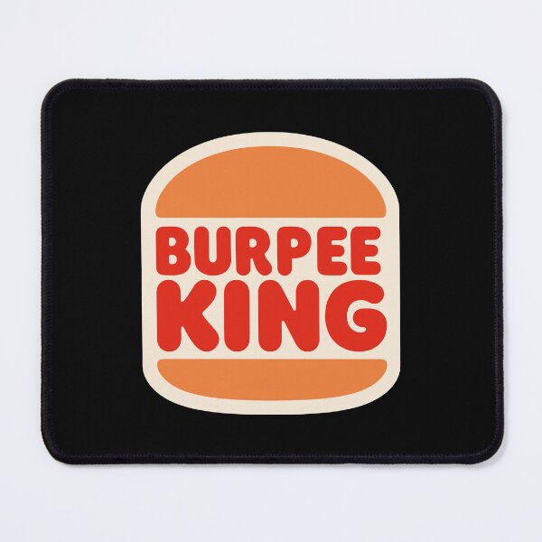 Item preview, Burpee King designed and sold by bluedog725.