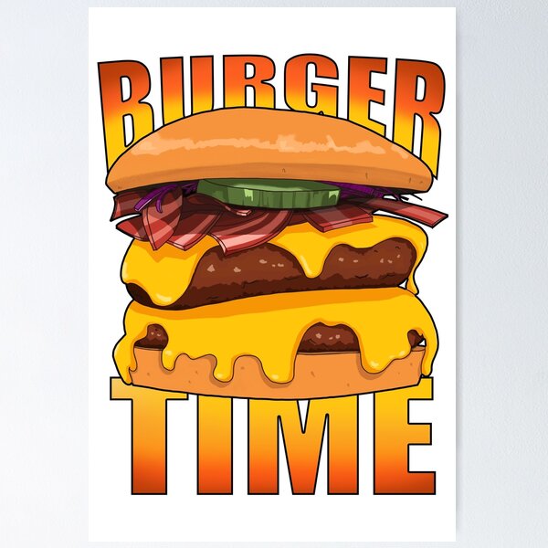 Item preview, Burger time is the best time designed and sold by MoonLitFox.