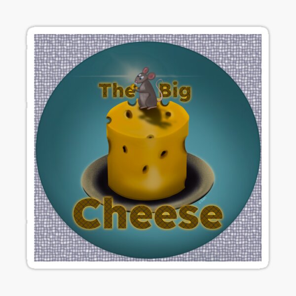 The Big Cheese Sticker