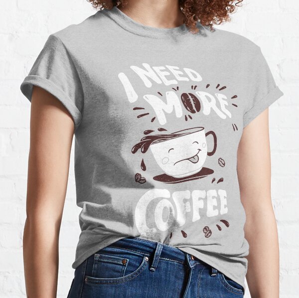 Coffee Makes Me Less Murdery | Funny, cute & nerdy t-shirts