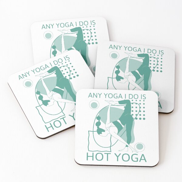 Item preview, Any Yoga I Do Is Hot Yoga designed and sold by LKDesigns24.