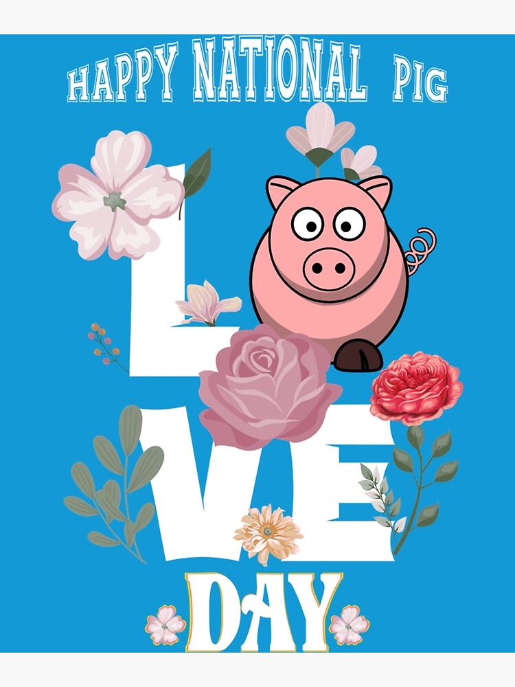 "happy national pig day " Poster for Sale by DiggDesignss Redbubble
