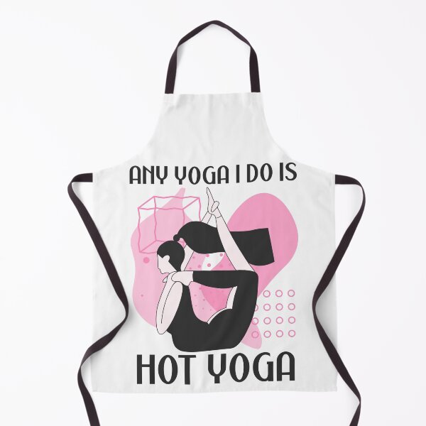 Item preview, Any Yoga I Do Is Hot Yoga designed and sold by LKDesigns24.