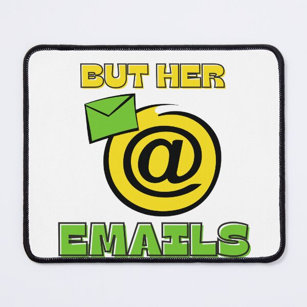 Item preview, But Her Emails designed and sold by Oelaryf.