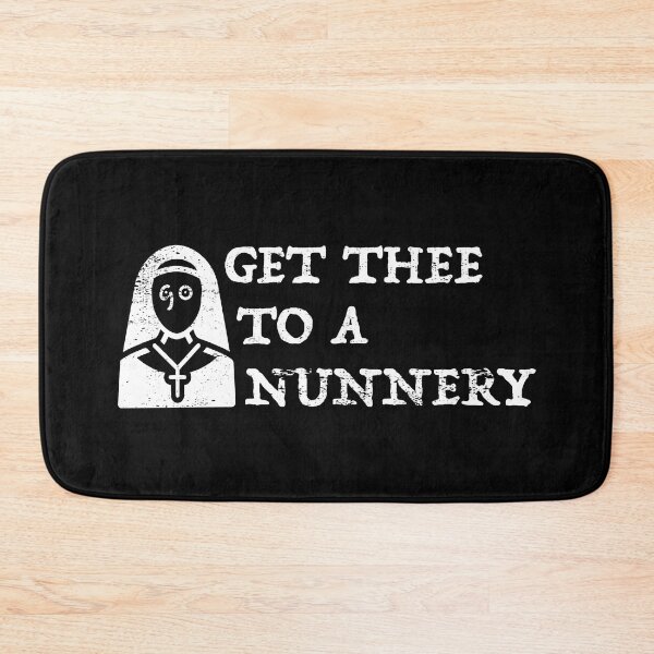 Item preview, 'Get Thee To A Nunnery, Go' William Shakespeare's Hamlet Quote designed and sold by Happy Puppy Print On Demand.
