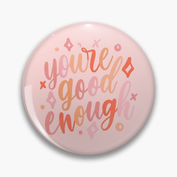 Item preview, You're Good Enough - Positive Quote designed and sold by TheBubblyType.
