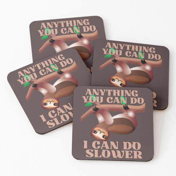Item preview, Anything you can do i can do it slower - illustration cute sloth designed and sold by Rsagur12.