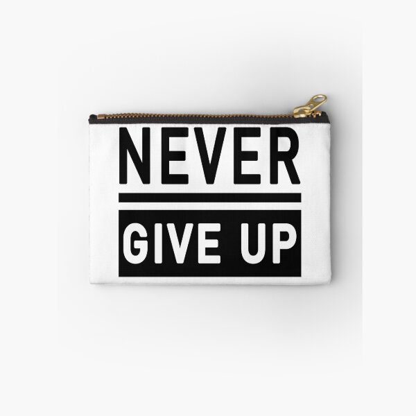 Item preview, Never Give Up designed and sold by Toonify4U.