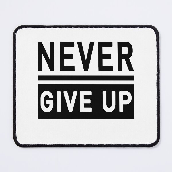 Item preview, Never Give Up designed and sold by Toonify4U.