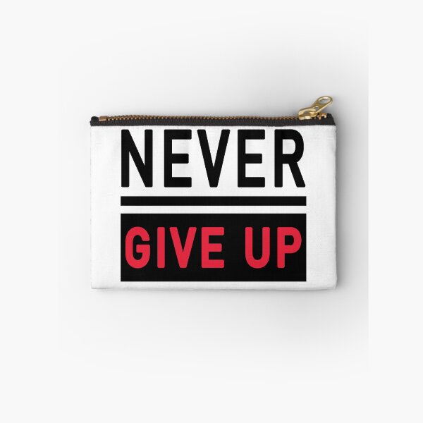 Item preview, Never Give Up designed and sold by Toonify4U.