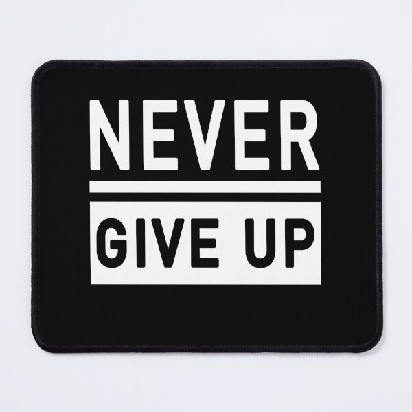 Item preview, Never Give Up designed and sold by Toonify4U.