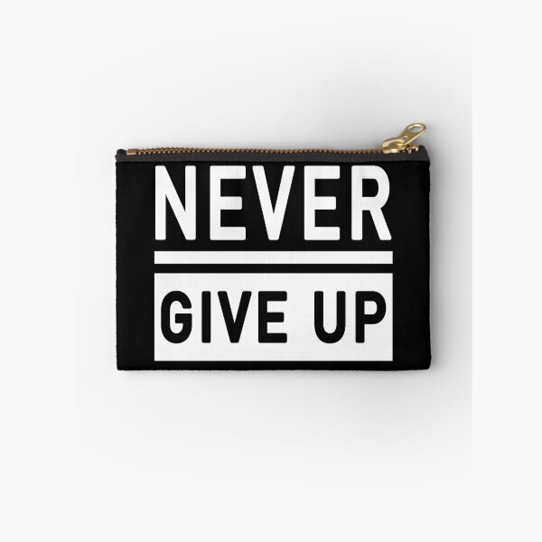 Item preview, Never Give Up designed and sold by Toonify4U.