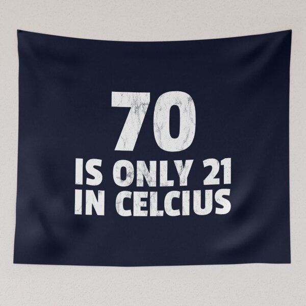 Item preview, 70Th Birthday 70 Is 21 In Celsius Funny Gift Print   designed and sold by GeminiRosee.