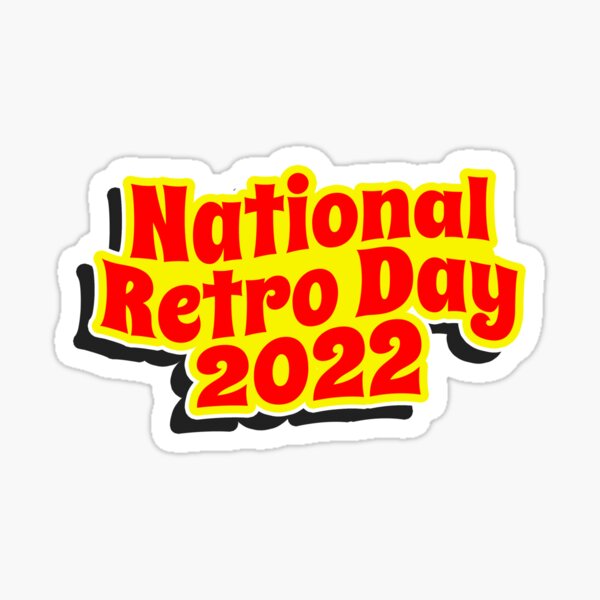"National Retro Day 2022" Sticker by Mambia Redbubble