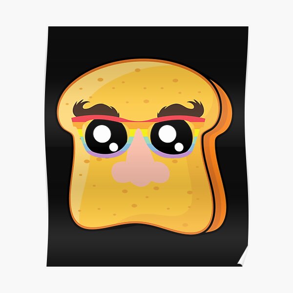 “disguised toast funny iconic” Poster for Sale by MumbisaLianan | Redbubble