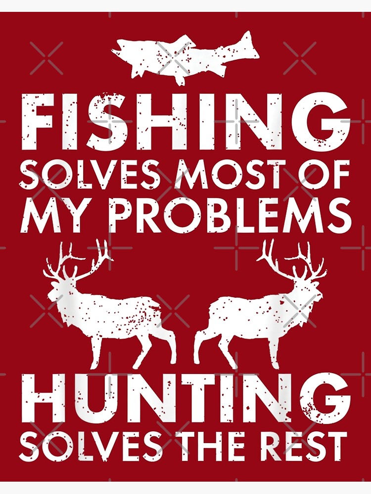 Premium Fishing And Hunting Gift Christmas Humor Hunter Cool Funny