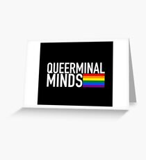Queerminal Minds (Criminal Minds + Pride) Greeting Card