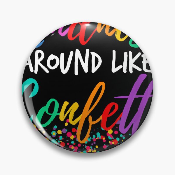 Item preview, Throw Kindness Around Like Confetti Kind Teacher Kid designed and sold by DeniseShafer.