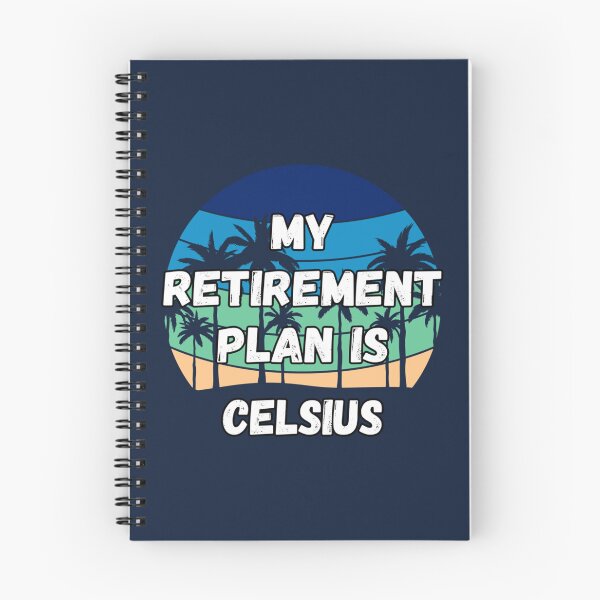 Item preview, Celsius Crypto, My Retirement Plan is Celsius   designed and sold by GeminiRosee.