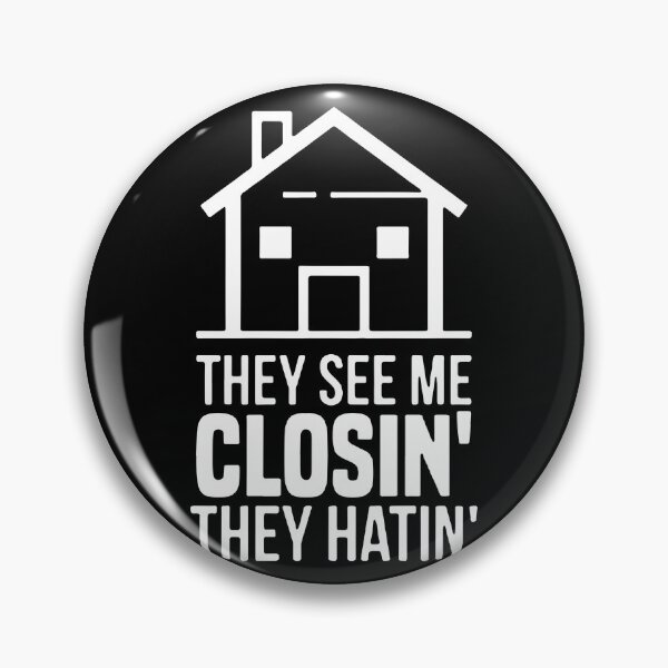 Item preview, Realtor They See Me Closing designed and sold by Chapman88.
