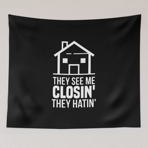 Item preview, Realtor They See Me Closing designed and sold by Chapman88.