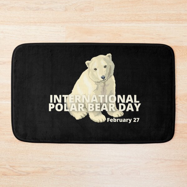 Item preview, INTERNATIONAL POLAR BEAR DAY - HOLIDAY: FEBRUARY 27 (27th February) Collection designed and sold by Outrageous24.