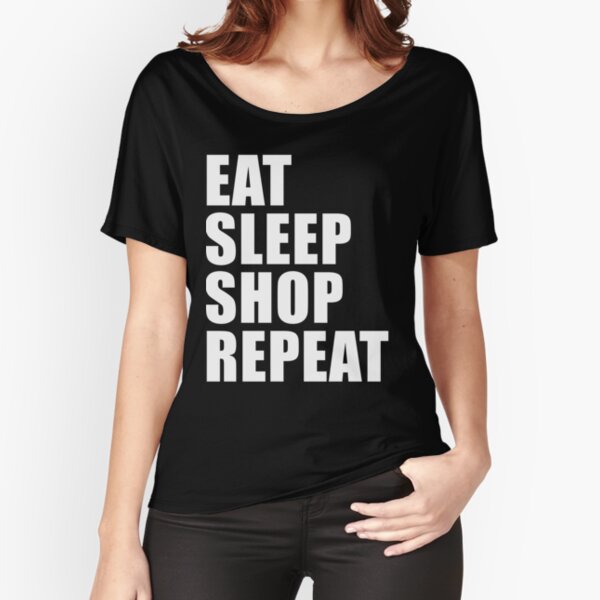 Item preview, Eat Sleep Shop Repeat Sport Shirt Funny Cute Gift For Shopping Lover  Spend designed and sold by arcadetoystore.