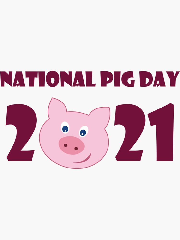 "National Pig Day Happy Pig Day 2021" Sticker by TheAngryStylist