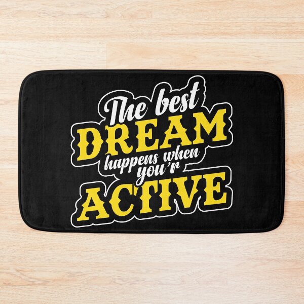 Item preview, The Best Dreams happen when you are Active designed and sold by Sagar Karki.