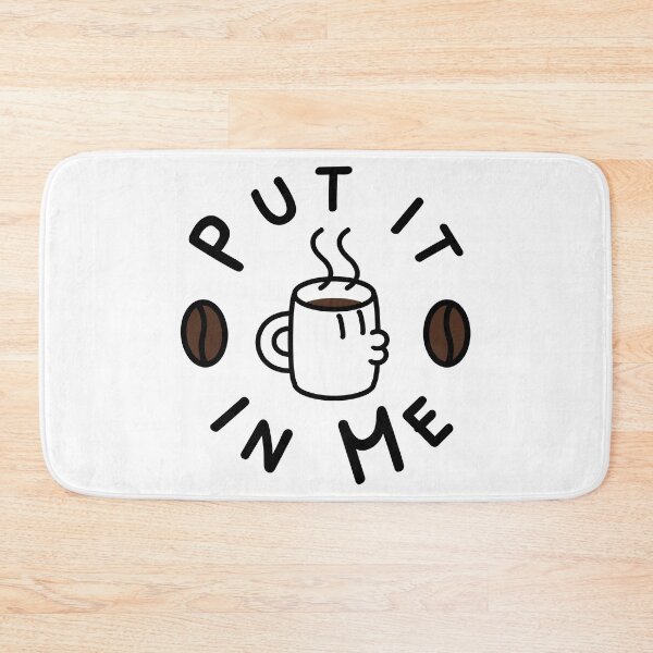 Item preview, Put it in Me - Coffee designed and sold by RiciPaneto.