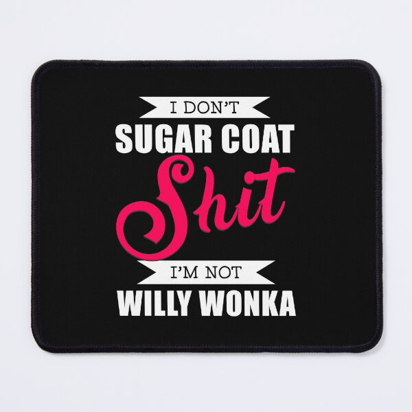 Item preview, Funny Quotes I Do Not Sugar Coat Shit designed and sold by skeierleber4327.