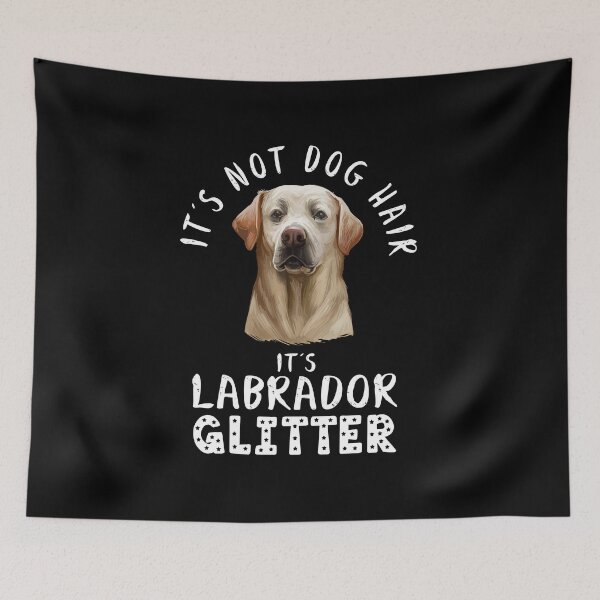 Item preview, It's not dog hair it's LABRADOR RETRIEVER glitter funny dog quote designed and sold by theshirtinator.