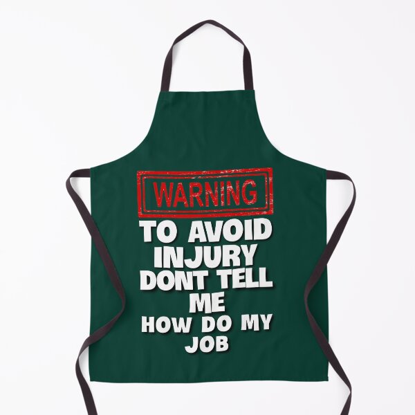 Item preview, To avoid injury don't tell how do my job. designed and sold by Umiska.