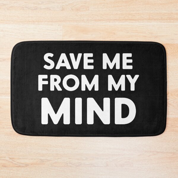 Item preview, Sarcastic Quotes Save Me In My Mind designed and sold by skeierleber4327.